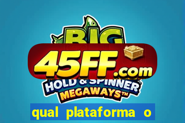 qual plataforma o buzeira joga
